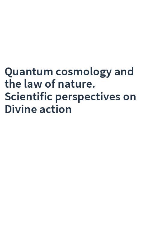 Quantum cosmology and the law of nature. Scientific perspectives on Divine action
