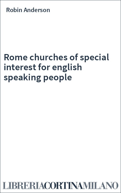 Rome churches of special interest for english speaking people