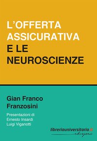 L'offerta assicurativa e le neuroscienze