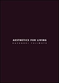 Aesthetics for living. Ediz. italiana e inglese