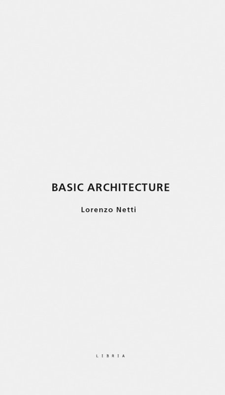 Basic architecture. Ediz. italiana e inglese
