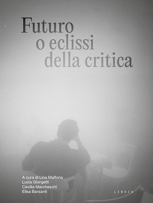 Futuro o eclissi della critica