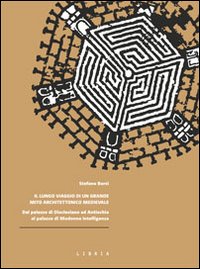 Il lungo viaggio di un grande mito architettonico medievale. Dal palazzo di Diocleziano ad Antiochia al palazzo di Madonna Intelligenza