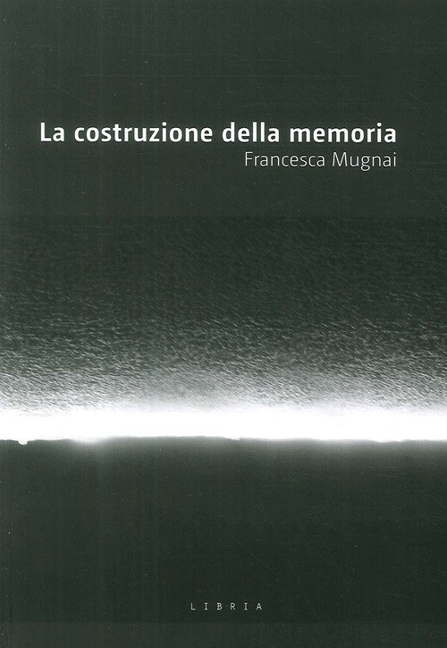 La costruzione della memoria