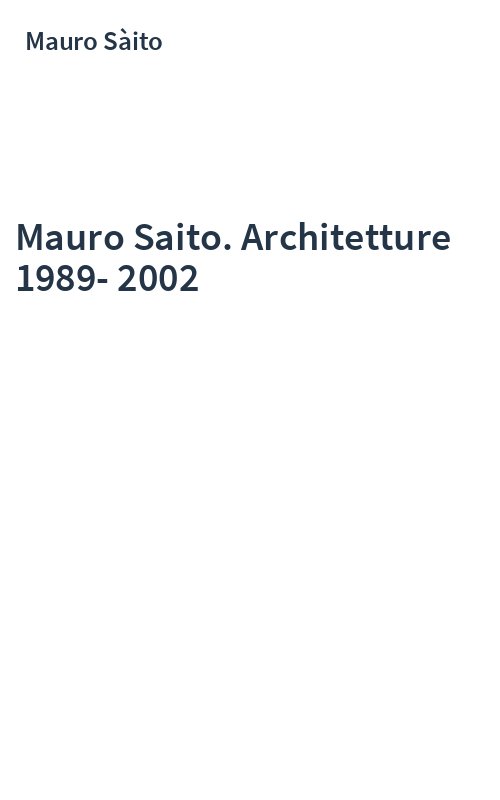 Mauro Saito. Architetture 1989-2002