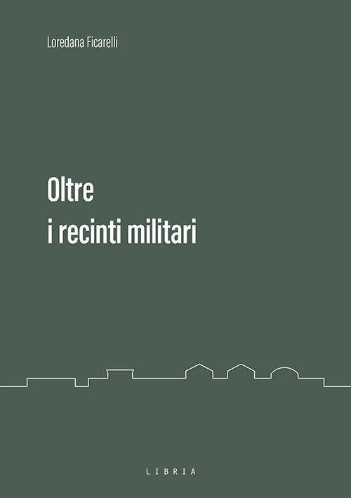 Oltre i recinti militari