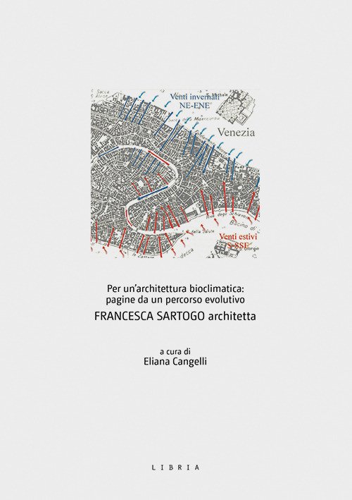 Per un'architettura bioclimatica: pagine da un percorso evolutivo. Francesca Sartogo architetta