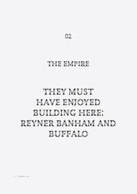 They must have enjoyed building here: Reyner Banham and Buffalo