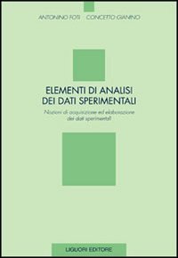 Elementi di analisi dei dati sperimentali. Nozioni ed acquisizione ed elaborazione dei dati sperimentali