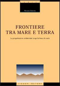 Frontiere tra mare e terra. La progettazione ambientale lungo la linea di costa