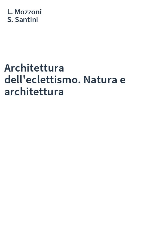 Architettura dell'eclettismo. Natura e architettura