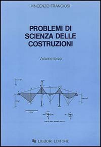 Problemi di scienza delle costruzioni