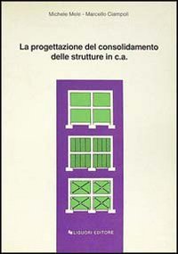 progettazione del consolidamento delle strutture in cemento armato