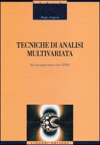 Tecniche di analisi multivariata. Alcune applicazioni con SPSS