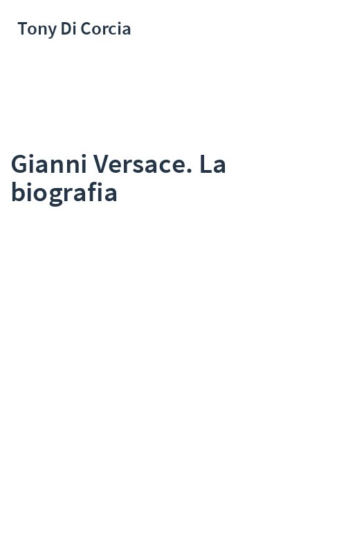 Gianni Versace. La biografia