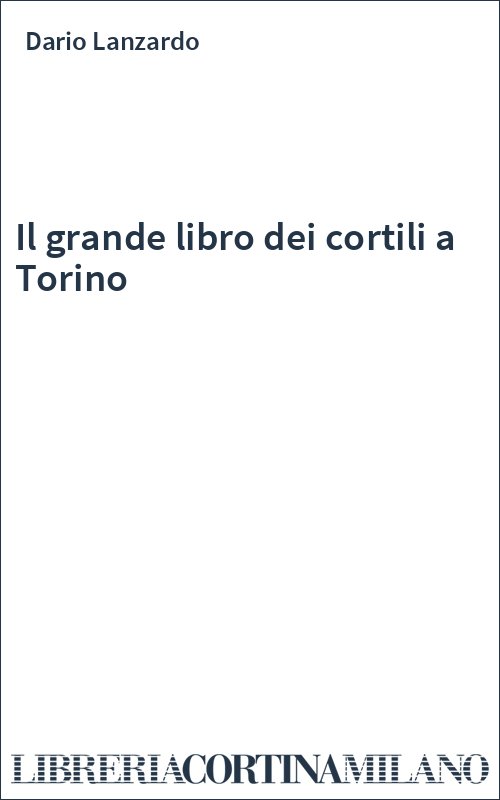 Il grande libro dei cortili a Torino