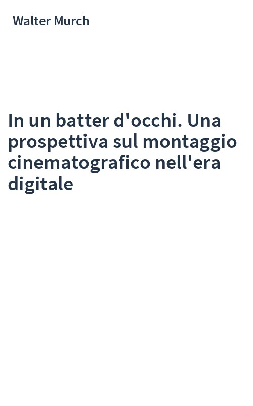 In un batter d'occhi. Una prospettiva sul montaggio cinematografico nell'era digitale