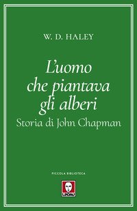 Storia di John Chapman. L'uomo che piantava gli alberi