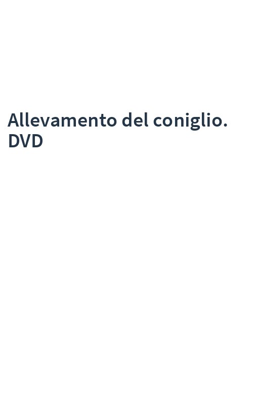 Allevamento del coniglio. DVD