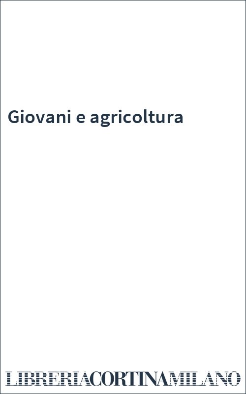 Giovani e agricoltura