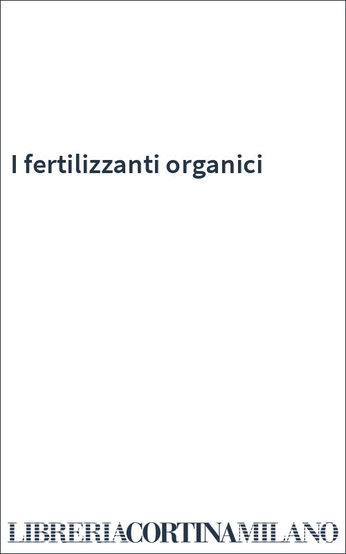 I fertilizzanti organici