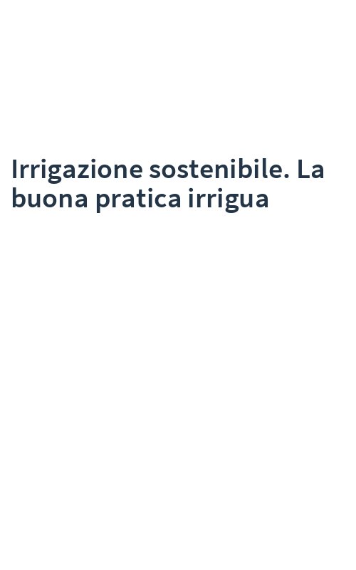 Irrigazione sostenibile. La buona pratica irrigua