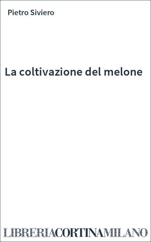 La coltivazione del melone