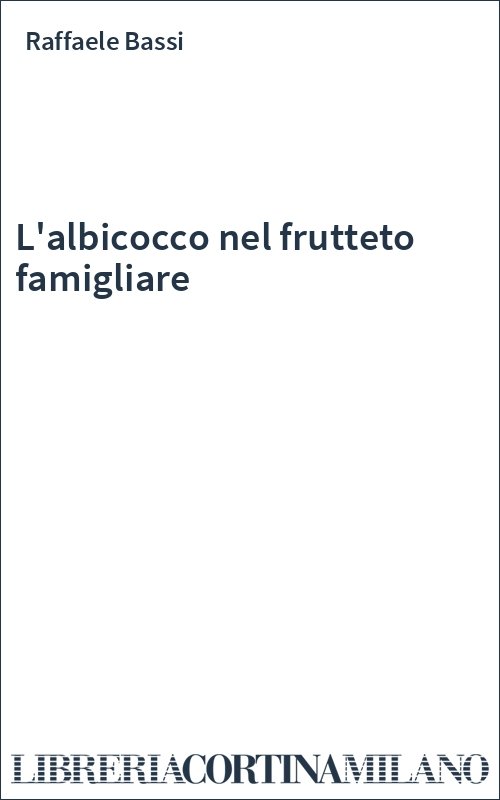 L'albicocco nel frutteto famigliare