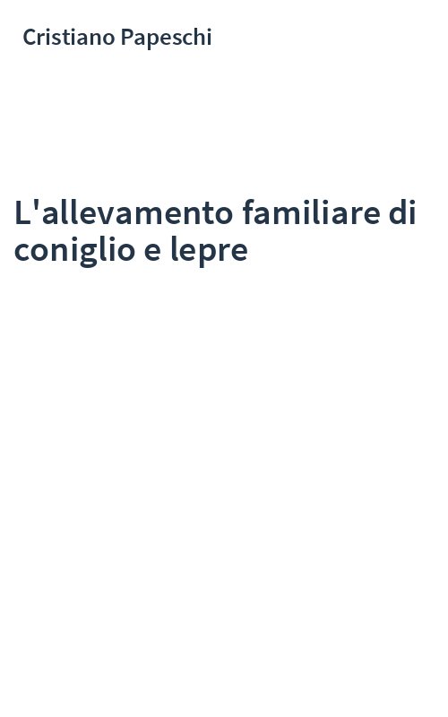 L'allevamento familiare di coniglio e lepre