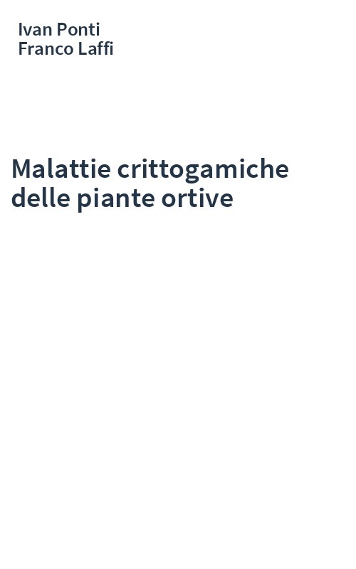 Malattie crittogamiche delle piante ortive