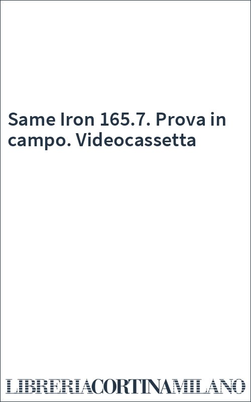 Same Iron 165.7. Prova in campo. Videocassetta