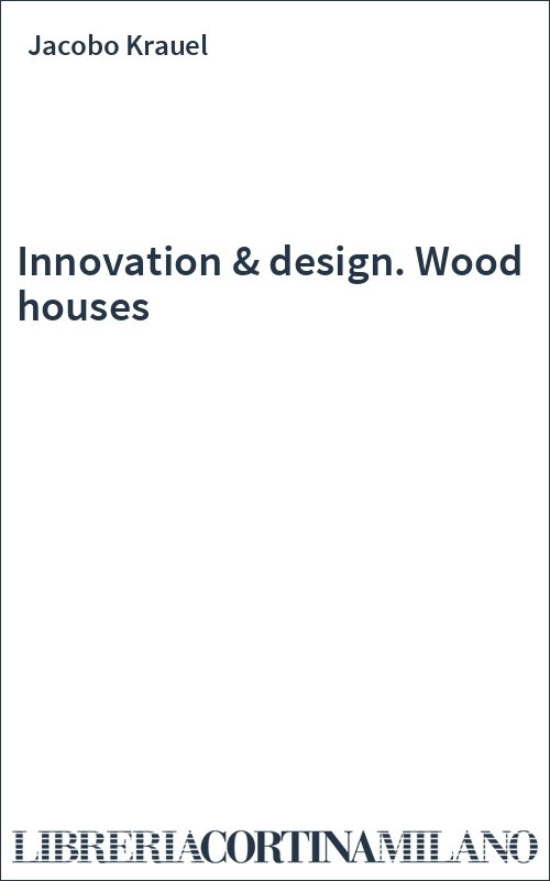 Innovation & design. Wood houses