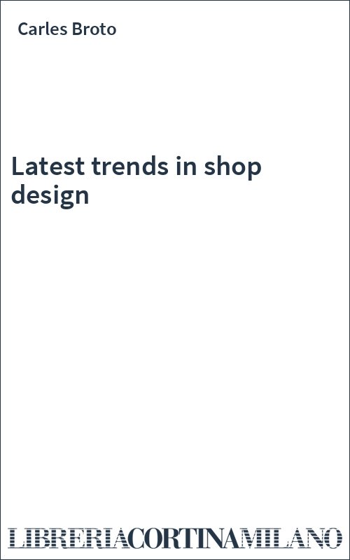 Latest trends in shop design