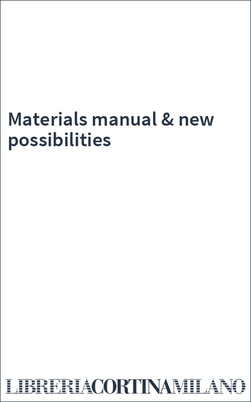 Materials manual & new possibilities