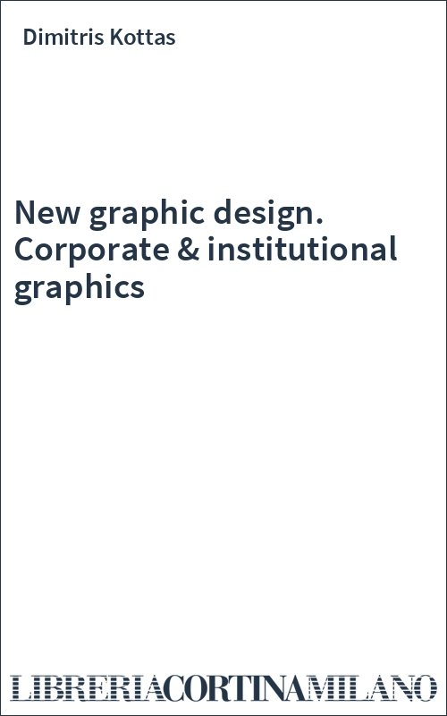 New graphic design. Corporate & institutional graphics
