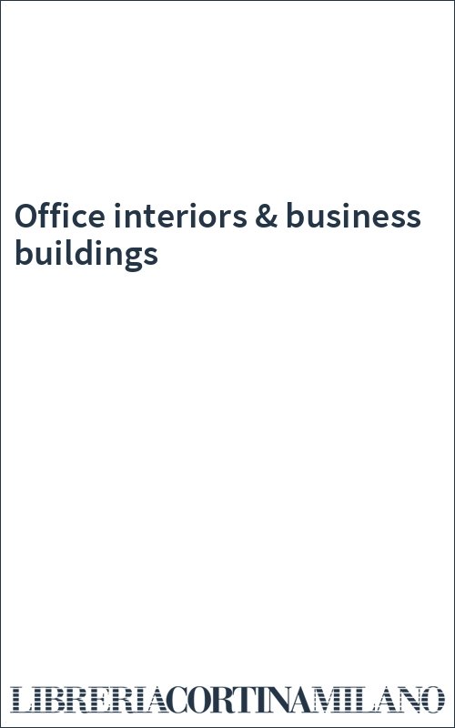 Office interiors & business buildings