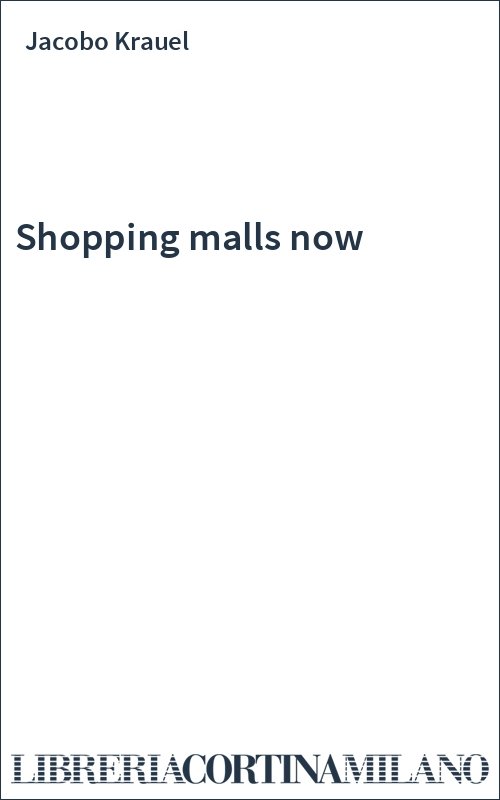 Shopping malls now