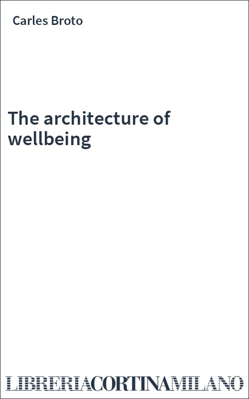 The architecture of wellbeing