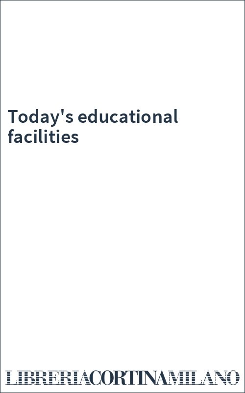 Today's educational facilities