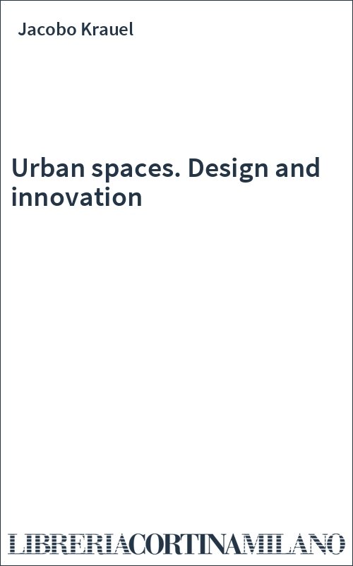 Urban spaces. Design and innovation