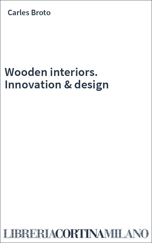 Wooden interiors. Innovation & design