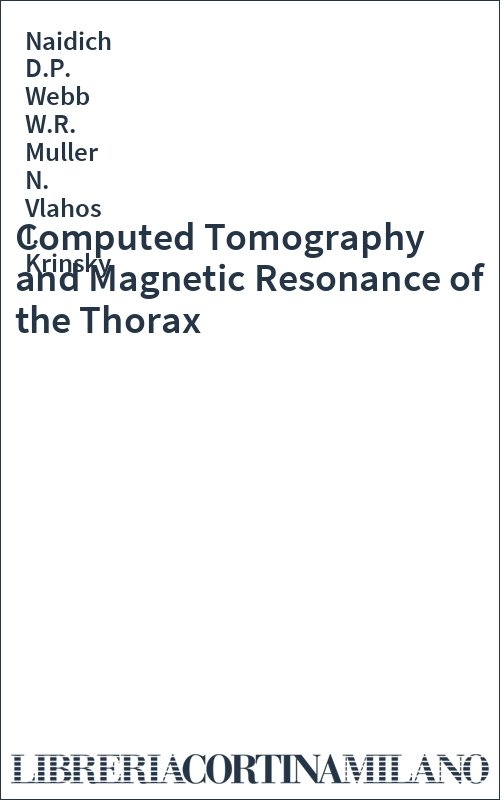 Computed Tomography and Magnetic Resonance of the Thorax