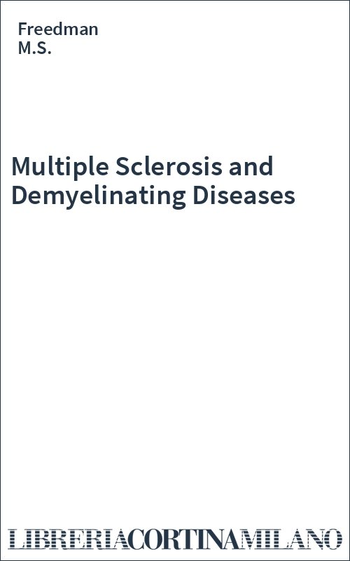 Multiple Sclerosis and Demyelinating Diseases