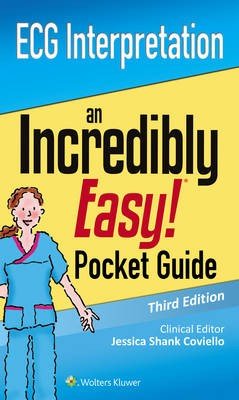 ECG Interpretation: An Incredibly Easy Pocket Guide