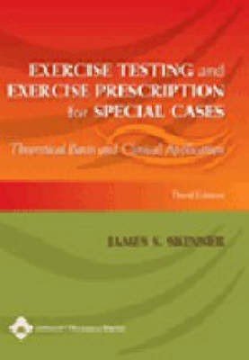 Exercise Testing and Exercise Prescription for Special Cases
