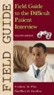 Field Guide to the Difficult Patient Interview