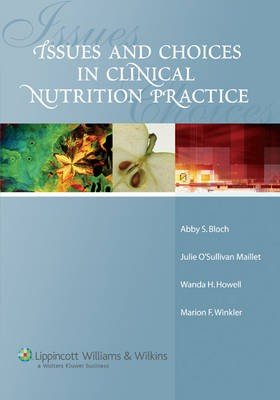 Issues and Choices in Clinical Nutrition Practice