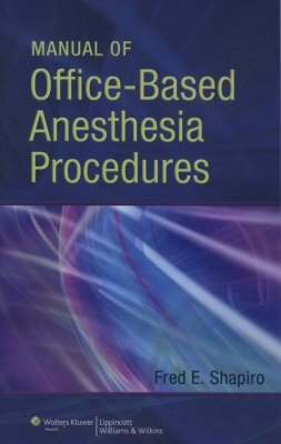 Manual of Office-based Anesthesia Procedures