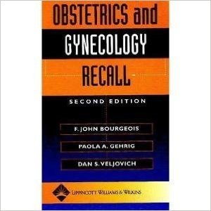 Obstetrics and Gynecology Recall