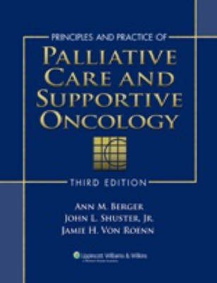 Principles and Practice of Palliative Care and Supportive Oncology